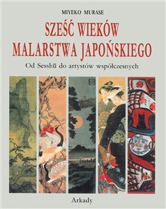 Picture of Sześć wieków malarstwa japońskiego