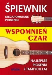 Obrazek Śpiewnik Wspomnień czar Najlepsze piosenki z tamtych lat