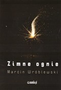 Zimne ogni... - Marcin Wróblewski -  books in polish 