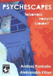 Obrazek Psychescapes Tożsamość naszych czasów