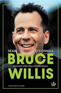Obrazek Bruce Willis Bohater kina hollywoodzkiego