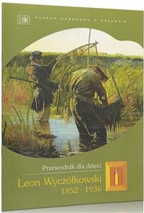 Obrazek Leon Wyczółkowski. Przewodnik dla dzieci
