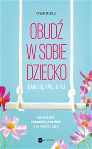 Obrazek Obudź w sobie dziecko Baw się, śpij, ufaj