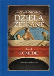 Obrazek Ignacy Krasicki Dzieła zebrane Tom 4 Komedie