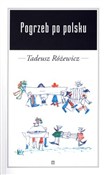 Pogrzeb po... - Tadeusz Różewicz -  Książka z wysyłką do UK