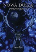 polish book : Nowa dusza... - Katarzyna Przybysz