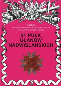Obrazek 21 Pułk Ułanów Nadwiślańskich Zarys historii wojennej pułków polskich w kampanii wrześniowej