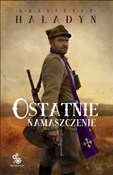 Ostatnie n... - Krzysztof Haladyn -  Książka z wysyłką do UK