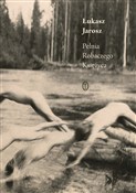 Pełnia Rob... - Łukasz Jarosz - Ksiegarnia w UK