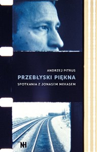 Picture of Przebłyski piękna Spotkania z Jonasem Mekasem