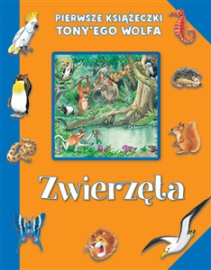 Obrazek Pierwsze książeczki Tony'ego Wolfa. Zwierzęta