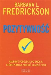 Obrazek Pozytywność Naukowe podejście do emocji, które pomaga zmienić jakość życia