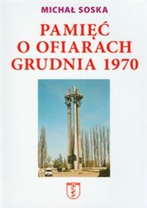 Obrazek Pamięć o ofiarach grudnia 1970 Na wieczną rzeczy pamięć...