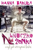 Książka : Wnuczkożon... - Hanna Bakuła