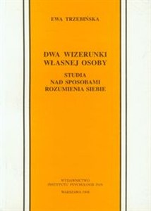 Picture of Dwa wizerunki własnej osoby Studia nad sposobami rozumienia siebie