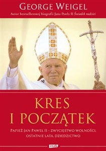 Obrazek Kres i początek Papież Jan Paweł II - zwycięstwo wolności, ostatnie lata, dziedzictwo.