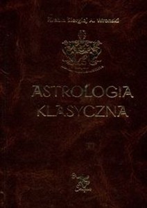 Obrazek Astrologia klasyczna Tom 4 Planety Część 1 Słońce i Księżyc