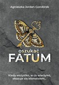 Książka : Oszukać fa... - Agnieszka Jordan-Gondorek