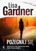 Pożegnaj s... - Lisa Gardner -  books in polish 