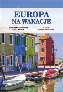 Obrazek Europa na wakacjach Śladami polskich pamiątek