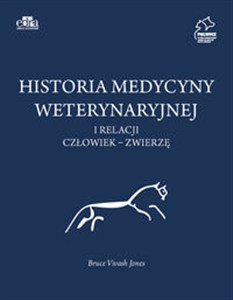 Picture of Historia medycyny weterynaryjnej i relacji człowiek - zwierzę