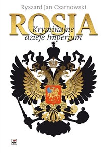 Obrazek Rosja Kryminalne dzieje Imperium