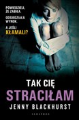 polish book : Tak Cię st... - Jenny Blackhurst