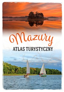 Obrazek Mazury. Atlas turystyczny