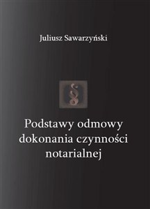 Obrazek Podstawy odmowy dokonania czynności notarialnej
