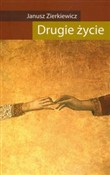 Drugie życ... - Janusz Zierkiewicz -  books from Poland