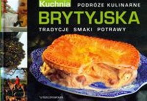Obrazek Brytyjska kuchnia Podróże kulinarne Tradycje Smaki Potrawy