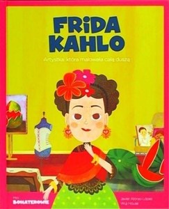 Obrazek Moi Bohaterowie Frida Kahlo