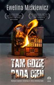 Polska książka : Tam gdzie ... - Ewelina Miśkiewicz
