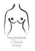 Płatek śni... - Aneta Kowalkowska -  books in polish 
