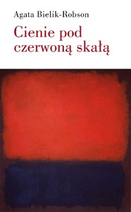 Obrazek Cienie pod czerwoną skałą Eseje o literaturze