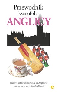 Obrazek Przewodnik ksenofoba Anglicy