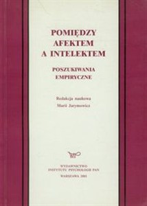 Obrazek Pomiędzy afektem a intelektem Poszukiwania empiryczne