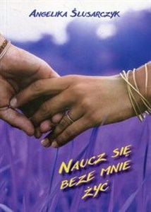 Obrazek Naucz się beze mnie żyć