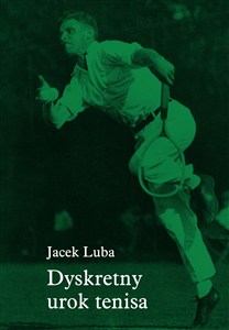 Obrazek Dyskretny urok tenisa