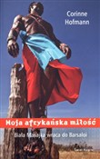Moja afryk... - Corinne Hofmann - Ksiegarnia w UK