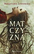 Zobacz : Matczyzna ... - Małgorzata Żebrowska