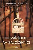 Zobacz : Uwikłani w... - Włodzimierz Kruszona