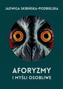 Aforyzmy i... - Jadwiga Skibińska-Podbielska - Ksiegarnia w UK