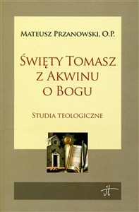 Obrazek Święty Tomasz z Akwinu o Bogu