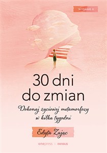 Obrazek 30 dni do zmian Dokonaj życiowej metamorfozy w kilka tygodni