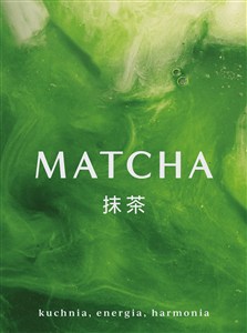 Obrazek Matcha Kuchnia energia harmonia