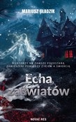 Zobacz : Echa zaświ... - Mariusz Gładzik
