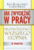 Jak zwycię... - Ken Blanchard, Garry Ridge -  Książka z wysyłką do UK