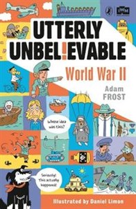 Obrazek Utterly Unbelievable World War II