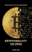 Zobacz : Kryptowalu... - Piotr Wójcik, Tomasz Kabarowski